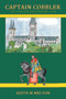 Captain Cobbler : The Lincolnshire Uprising, 1536 by Keith M Melton - Paperback