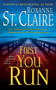 First You Run by Roxanne St Claire - Paperback