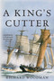 A King's Cutter : A Nathaniel Drinkwater Novel #2 by Richard Woodman - Paperback