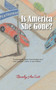 Is America She Gone? by Beverley-Ann Scott - Paperback