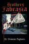Brothers Fabrasia by Domenic Pugliares - Paperback