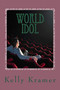 World Idol by Kelly Kramer - Paperback