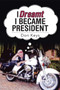 I Dreamt I Became President by Don Keys - Paperback