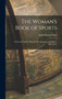 The Woman's Book of Sports : A Practical Guide to Physical Development and Outdoor Recreation by Jahail Permly Paret - Hardback