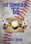 The Summer of '66 by Gary S Renfro - Hardback