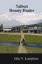 Talbert : Bounty Hunter by Ellis V Lumpkins - Paperback