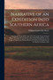 Narrative of an Expedition Into Southern Africa : During the Years 1836, And 1837, From the Cape of Good Hope, Through the Territories of the Chief Moselekatse, to the Tropic of Capricorn, With a Sket by William Cornwallis Harris - Paperback