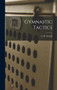 Gymnastic Tactics by E H Arnold - Hardback