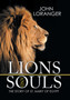 Lions and Souls : The Story of St. Mary of Egypt by John Loranger - Hardback