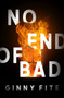 No End of Bad by Ginny Fite - Paperback