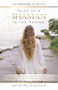 Tales of a Shaman in the Making : The Awakening of the Self by Katie McLaughlin - Paperback