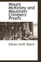 Mount McKinley and Mountain Climbers' Proofs by Edwin Swift Balch - Hardback
