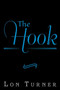 The Hook by Lon Turner - Paperback