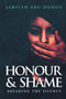 Honour and Shame : Breaking the Silence by Jamileh Abu-Duhou - Paperback