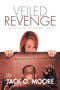 Veiled Revenge by Jack O Moore - Paperback
