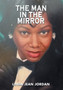 The Man in the Mirror by Linda Jean Jordan - Hardback