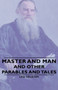 Master and Man - And Other Parables And Tales by Leo Tolstoy - Hardback