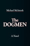 The Dogmen by Michael McIntosh - Paperback