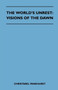 The World's Unrest : Visions Of The Dawn by Christabel Pankhurst - Paperback