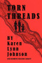 Torn Threads by Karen Lynn Johnson - Paperback