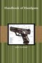 Handbook of Handguns by President Jeffrey Strickland - Paperback