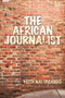 The African Journalist by Keith Nalumango - Hardback