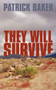 They Will Survive by Patrick Baker - Paperback