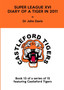 Super League XVI : Diary of a Tiger in 2011 by Dr John Davis - Paperback