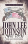 John Lee Johnson from Texas : The Man from Texas by Conn Hamlett - Paperback