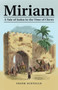 Miriam : A Tale of Judea in the Time of Christ by Frank Scotello - Paperback