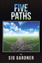 Five Paths by Sid Gardner - Paperback