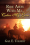Ride Away With Me, Calico My Love by Gail E. Tolbert - Paperback