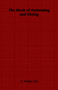 The Book of Swimming and Diving by Sid G. Hedges - Paperback