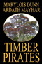 Timber Pirates by Ardath Mayhar - Paperback