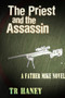 The Priest and The Assassin : A Father Mike Novel by T R Haney - Paperback
