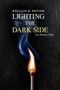 Lighting the Dark Side by William R Potter - Paperback