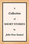 A Collection of Short Stories by John Oros Sentesi - Paperback
