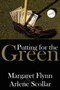 Putting for the Green by Margaret Flynn - Paperback