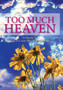 Too Much Heaven : Volume 3: The DeLaine Reynolds Journey by Sadonna Rogers - Hardback