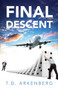 Final Descent by T D Arkenberg - Paperback