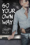 Go Your Own Way by Zane Riley - Paperback