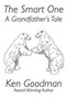 The Smart One : A Grandfather's Tale by Ken Goodman - Paperback