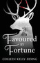 Favoured by Fortune by Colleen Kelly-Eiding - Paperback
