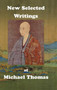 New Selected Writings of Michael Thomas by Michael Thomas - Hardback