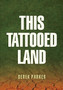 This Tattooed Land by Derek Parker - Paperback