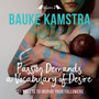 Passion Demands a Vocabulary of Desire : Volume 2: 101 Tweets to Inspire Your Followers : 2 by Bauke Kamstra - Paperback