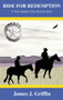 Ride for Redemption : A Texas Ranger Cody Havlicek Story by James J Griffin - Hardback