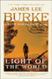 Light of the World : A Dave Robicheaux Novel by James Lee Burke - Paperback