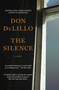 The Silence : A Novel by Don DeLillo - Paperback
