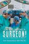 On Becoming a Surgeon! : Do You Have What It Takes? by Ian MD Smallman Frcpc - Paperback